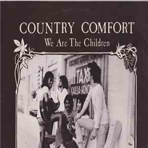 Country Comfort - We Are The Children download free