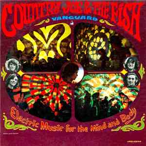 Country Joe And The Fish - Electric Music For The Mind And Body download free