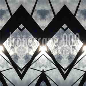Cousin Silas - Dronescape 009 download free