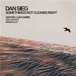 Dan Sieg - Something's Not Clicking Right download free