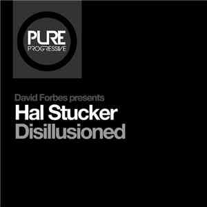 David Forbes Presents Hal Stucker - Disillusioned download free