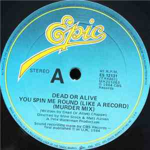 Dead Or Alive - You Spin Me Round (Like A Record) download free