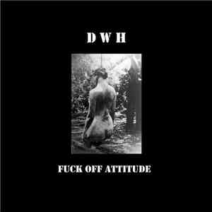 Dead Whore House - Fuck Off Attitude download free