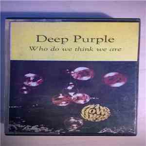 Deep Purple - Who Do We Think We Are download free