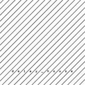Delay_house - D_h2 download free