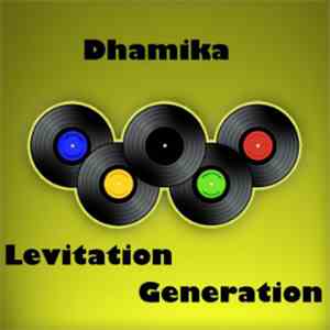 Dhamika - Levitation Generation download free