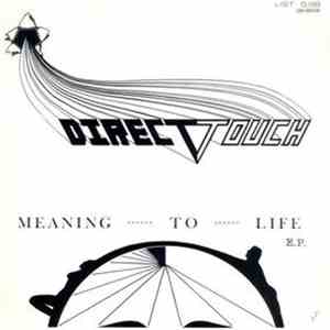 Direct Touch - Meaning To Life download free