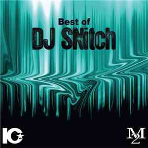 DJ SNitch - Best of DJ SNitch download free