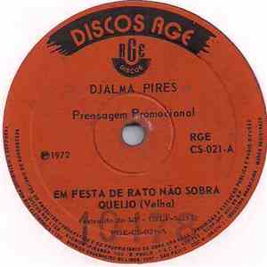 Djalma Pires - Em Festa de Rato Não Sobra Queijo download free