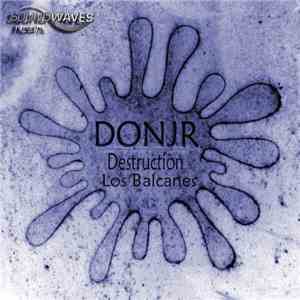 Donjr - Destruction / Los Balcanes download free