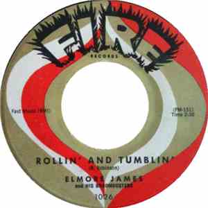 Elmore James And His Broom Dusters - Rollin' And Tumblin' / I'm Worried download free