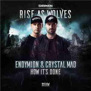 Endymion & Crystal Mad - How It's Done download free