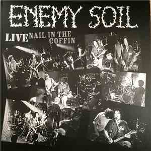 Enemy Soil - Live Nail In The Coffin download free