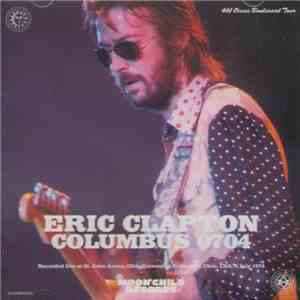 Eric Clapton - Columbus 0704 download free