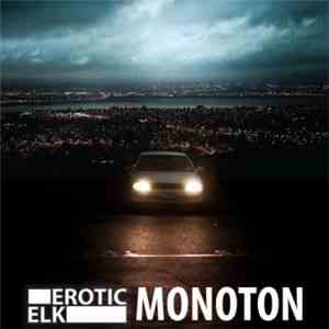 Erotic Elk - Monoton download free