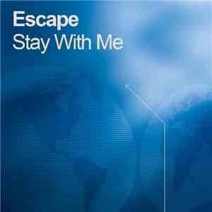 Escape  - Stay With Me download free