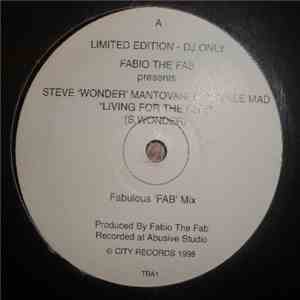 Fabio The Fab presents Steve Mantovani & Daniele Mad DJ - Living For The City (Stevie Wonder) download free