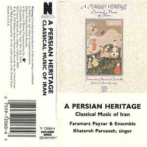 Faramarz Payvar & Ensemble - A Persian Heritage: Classical Music Of Iran download free