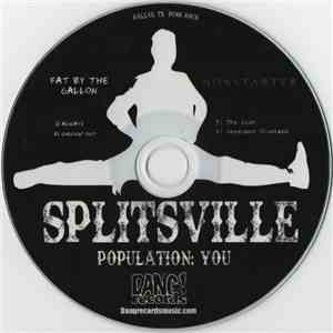 Fat By The Gallon, Nonstarter - Splitsville Population: You download free