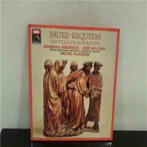 Fauré / Barbara Hendricks, José Van Dam, Orfeón Donostiarra, Orchestre Du Capitole De Toulouse, Michel Plasson - Requiem - Cantique De Jean Racine download free