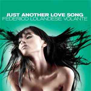 Federico L'Olandese Volante - Just Another Love Song download free