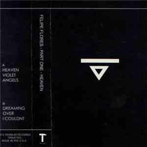 Felipe Flores - Part One - Heaven download free