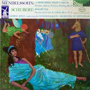 Felix Mendelssohn-Bartholdy, Franz Schubert, George Szell - Mendelssohn - A Midsummer Night's Dream/Schubert - Rosamunde download free