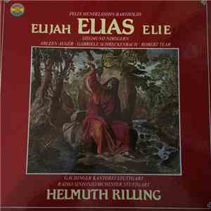 Felix Mendelssohn-Bartholdy, Radio-Sinfonieorchester Stuttgart, Helmuth Rilling - Elias / Elijah / Elie download free