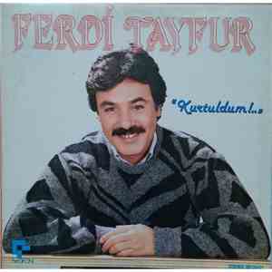 Ferdi Tayfur - Kurtuldum download free
