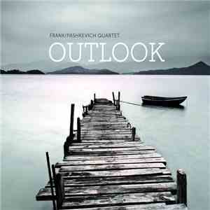 Frank/Pashkevich Quartet - Outlook download free