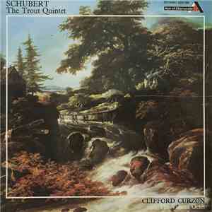 Franz Schubert : Clifford Curzon With The Vienna Octet - The Trout Quintet download free