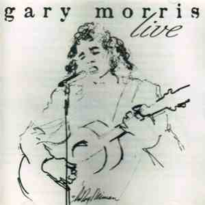 Gary Morris - Gary Morris Live download free