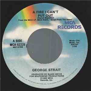 George Strait - A Fire I Can't Put Out download free