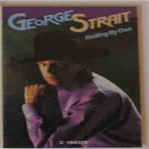 George Strait - Holding My Own download free