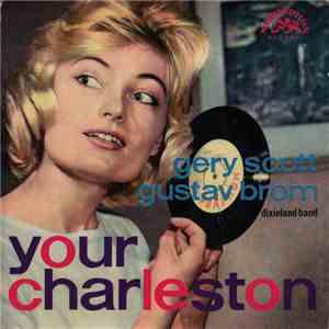 Gery Scott, Gustav Brom Dixieland Band - Your Charleston download free