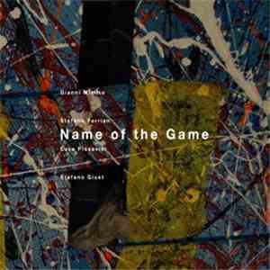 Gianni Mimmo / Stefano Ferrian / Luca Pissavini / Stefano Giust - Name Of The Game download free
