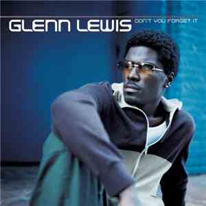 Glenn Lewis - Don't You Forget It download free