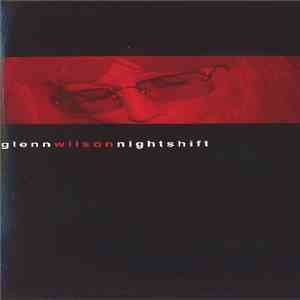 Glenn Wilson - Nightshift download free