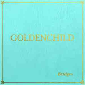 Goldenchild  - Bridges download free