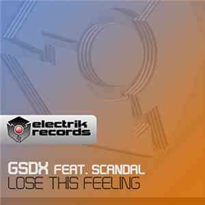 GSDX Feat. Scandal - Lose This Feeling download free