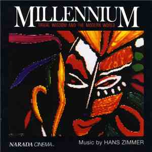 Hans Zimmer - Millennium (Tribal Wisdom And The Modern World) download free