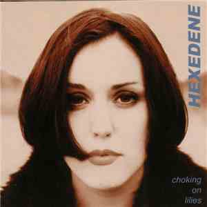 Hexedene - Choking On Lilies download free