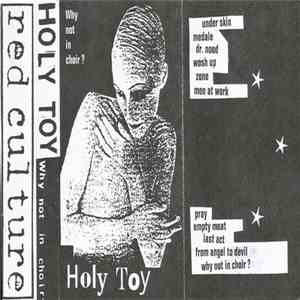 Holy Toy - Why Not In Choir? / Czemu Nie W Chórze? download free