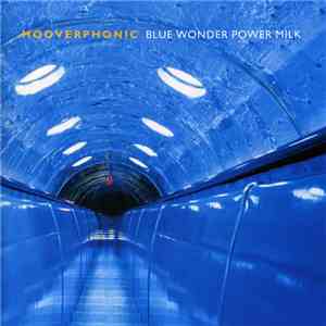 Hooverphonic - Blue Wonder Power Milk download free