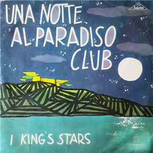 I King's Stars - Una Notte Al Paradiso Club download free