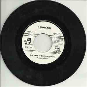 I Nomadi - Noi Non Ci Saremo download free