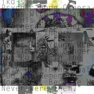 ikd-sj - Psychic Dope Generations With Dr. Panic and His Quarrel Brothers Rock Methods from Theory Based On a Fact About the Young Who Had the Most Dangerous Policy in the World Which Means Only One Thing That "Do Not Remember Monsters, Because We Never W download free