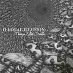 Illegal Illusion - Things After Death download free