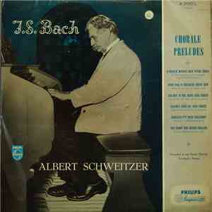 J. S. Bach, Albert Schweitzer - Chorale Preludes download free
