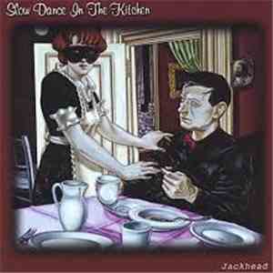 Jackhead - Slow Dance In The Kitchen download free